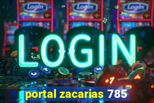 portal zacarias 785